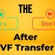 Do's and don'ts after ivf transfer